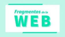 Fragmentos de la Web para profesionales - Semana 29